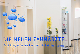 Die neuen Zahnärzte Fachübergreifendes Zentrum für Zahnheilkunde